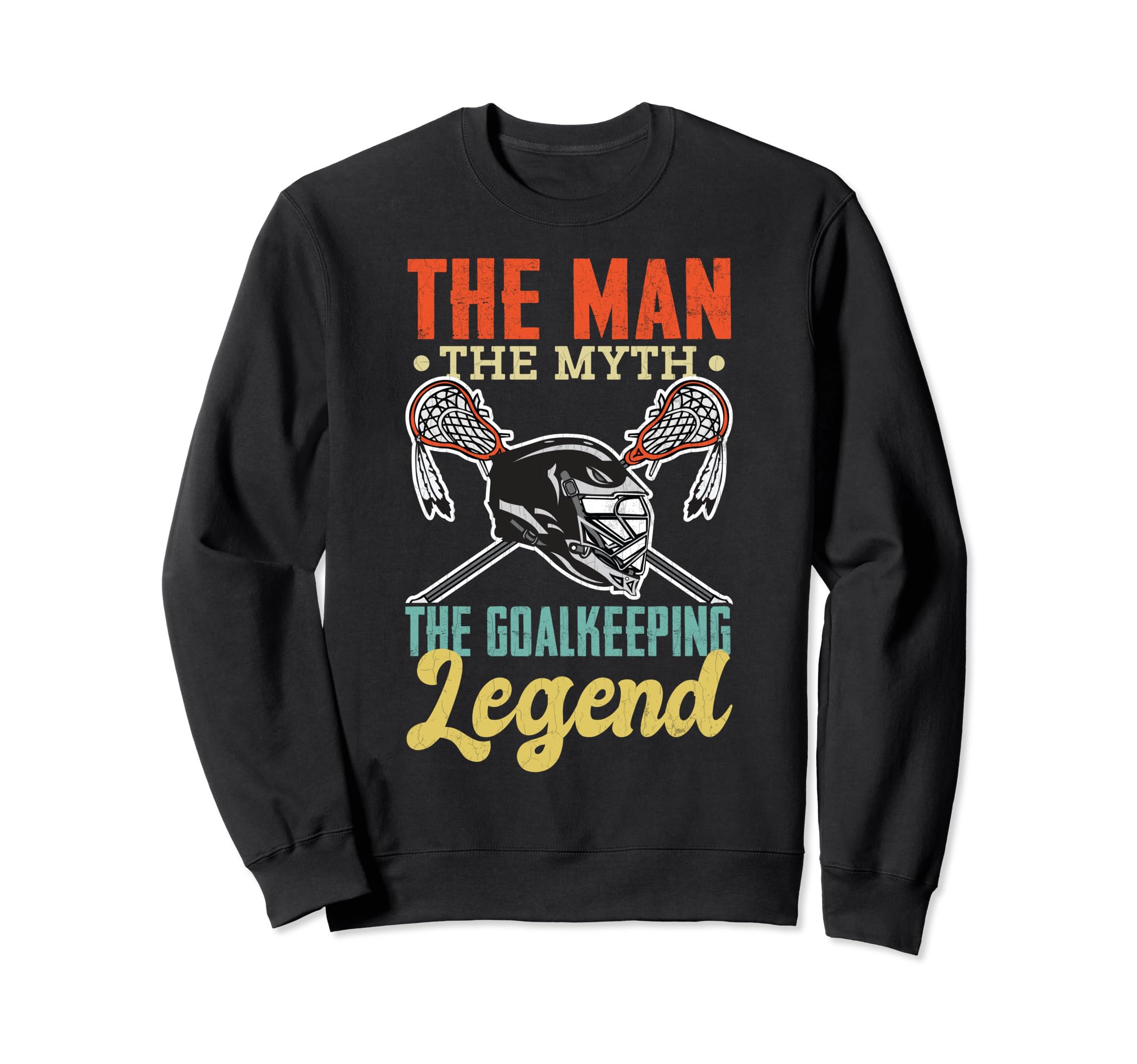 Lacrosse Player Fun Goalkeeping Legend Sweatshirt - Graphic Print Unisex