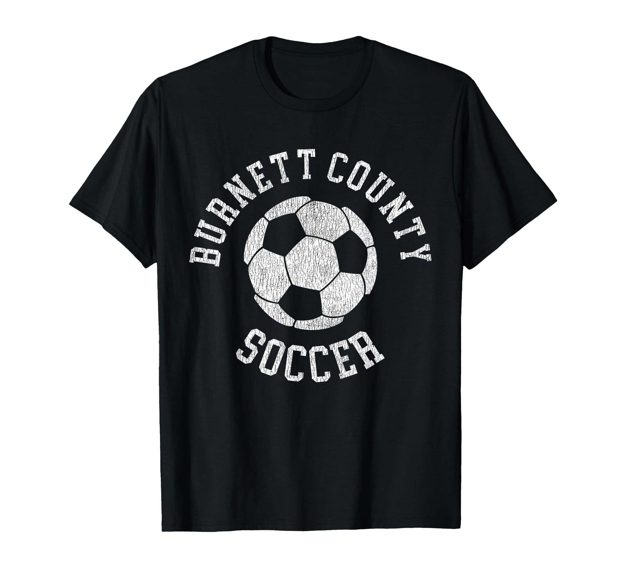 Burnett County Soccer Distressed 90S T-Shirt - Novelty Apparel Men Women