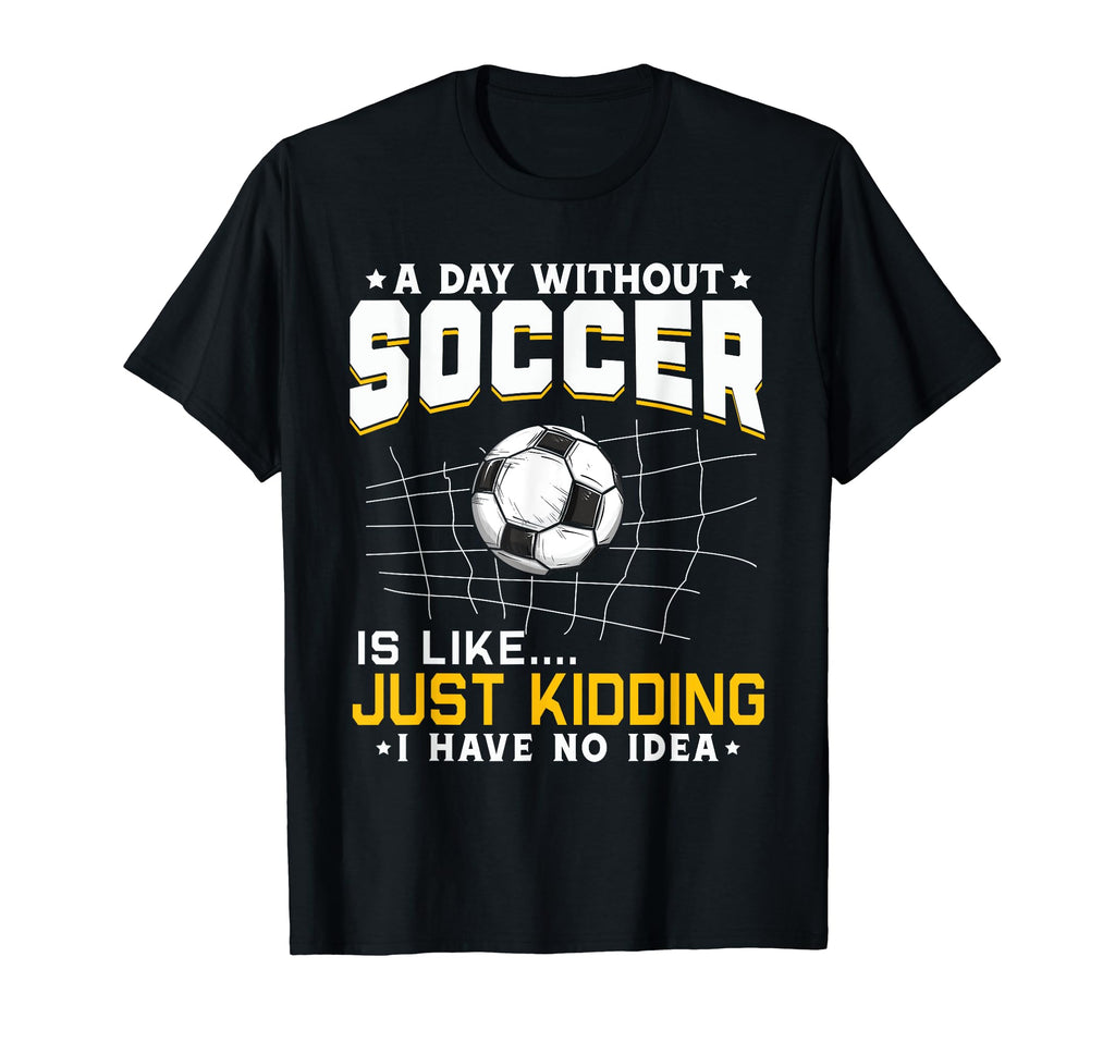 Soccer Lover Funny T-Shirt - Custom Art Print Men Women