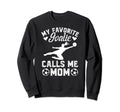 My Favorite Soccer Goalkeeper Mom Sweatshirt - Casual Everyday Wear Unisex