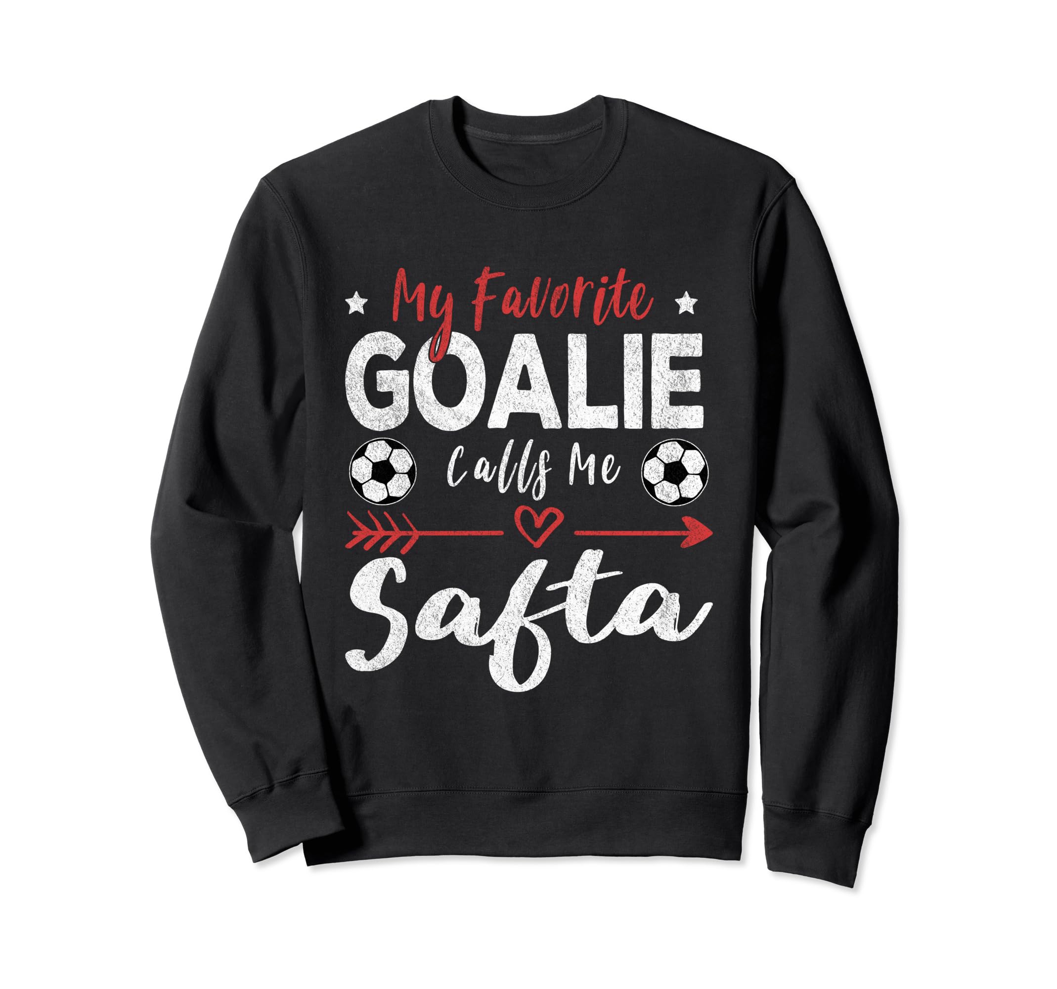 My Favorite Goalie Calls Me Safta Sweatshirt - Unique Graphic Unisex