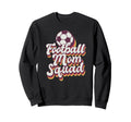 Football Mom Squad Soccer Game Day Sweatshirt - Custom Art Print Unisex