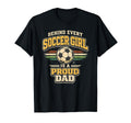 Mens Behind Every Soccer Is Proud Dad T-Shirt - Novelty Apparel Men Women
