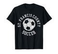 St Francis County Soccer Distressed T-Shirt - Novelty Apparel for Adults