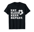 Eat Sleep Keep Repeat Soccer T-Shirt - Fun Novelty Design for Adults