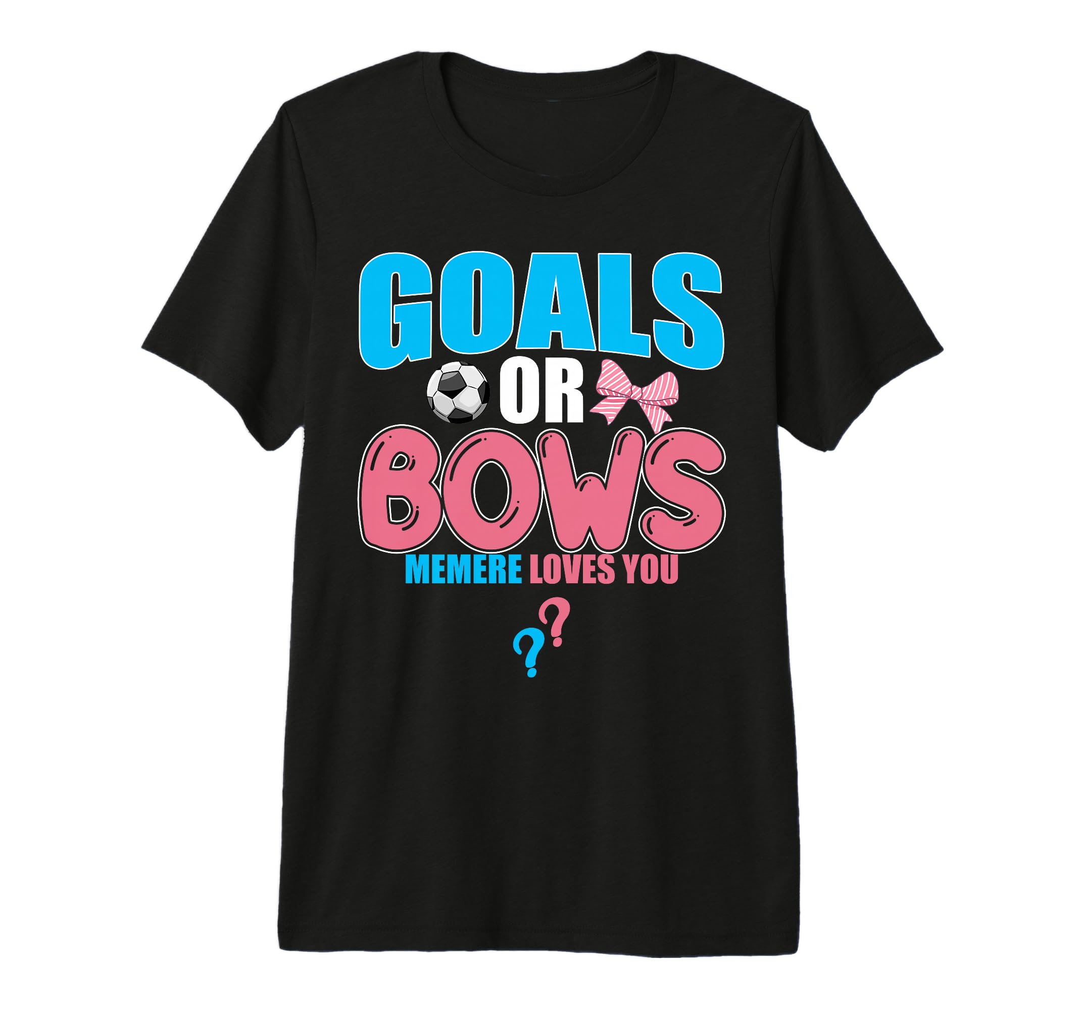 Goals Or Bows Memere Loves You 2026 T-Shirt - Minimalist Print Unisex