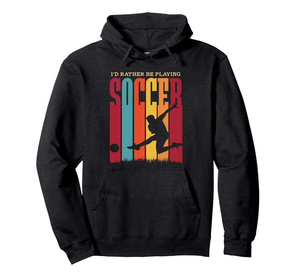 Id Rather Be Playing Soccer Soccer Hoodie - Trendy Graphic Men Women