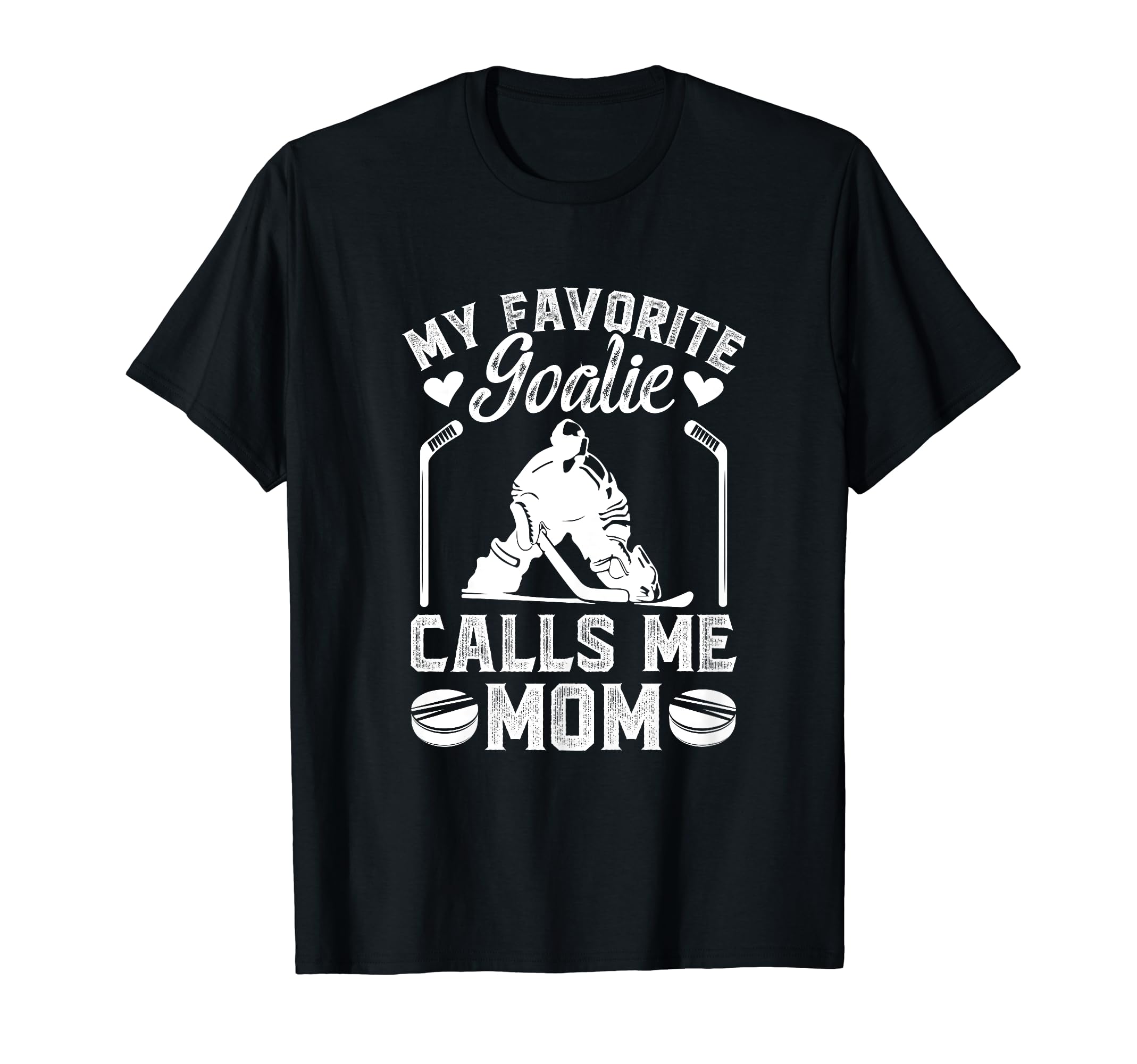 My Favorite Hockey Goalkeeper Mom T-Shirt - Casual Everyday Wear Men Women