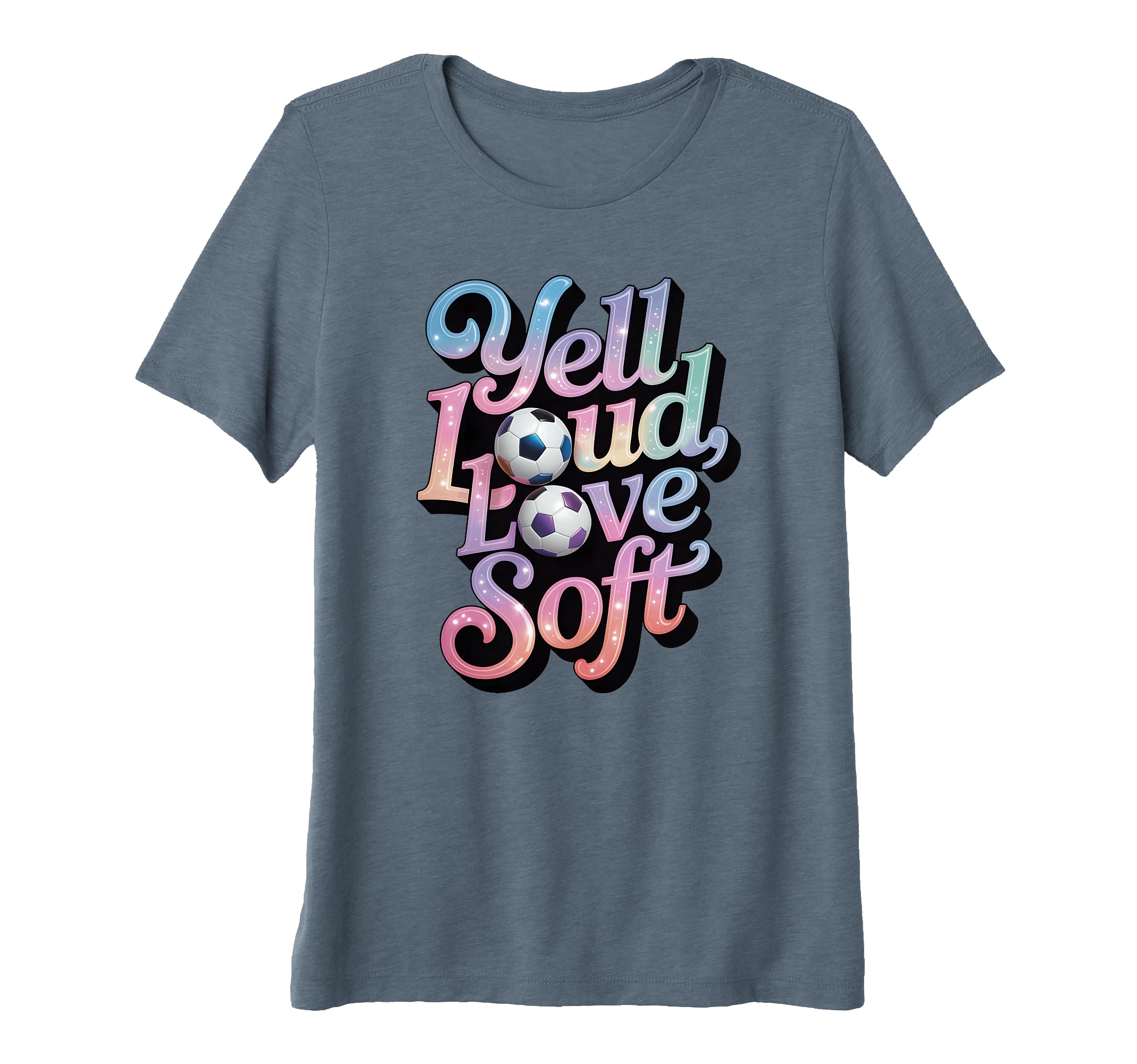 Womens Yell Loud Love Soft Soccer Mom T-Shirt - Unique Graphic for Adults