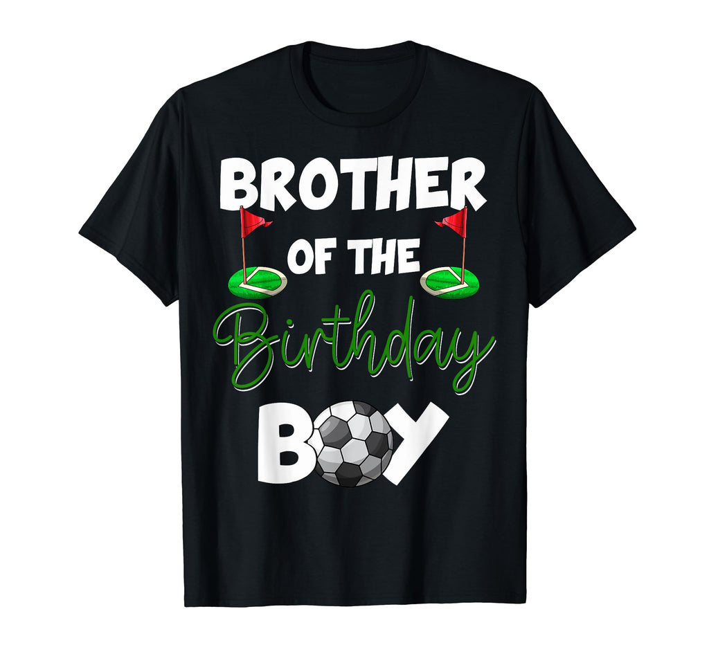Brother Birthday Soccer Birthday Soccer T-Shirt - Unique Graphic Men Women