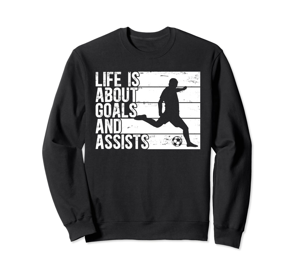 Life Is About Goals And Assists Sweatshirt - Minimalist Print for Adults