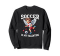 Valentines Day Soccer Football Sweatshirt - Novelty Apparel Men Women