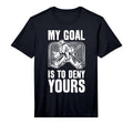 Goalie My Goal Is To Deny Yours Ice T-Shirt - Fun Novelty Design Unisex