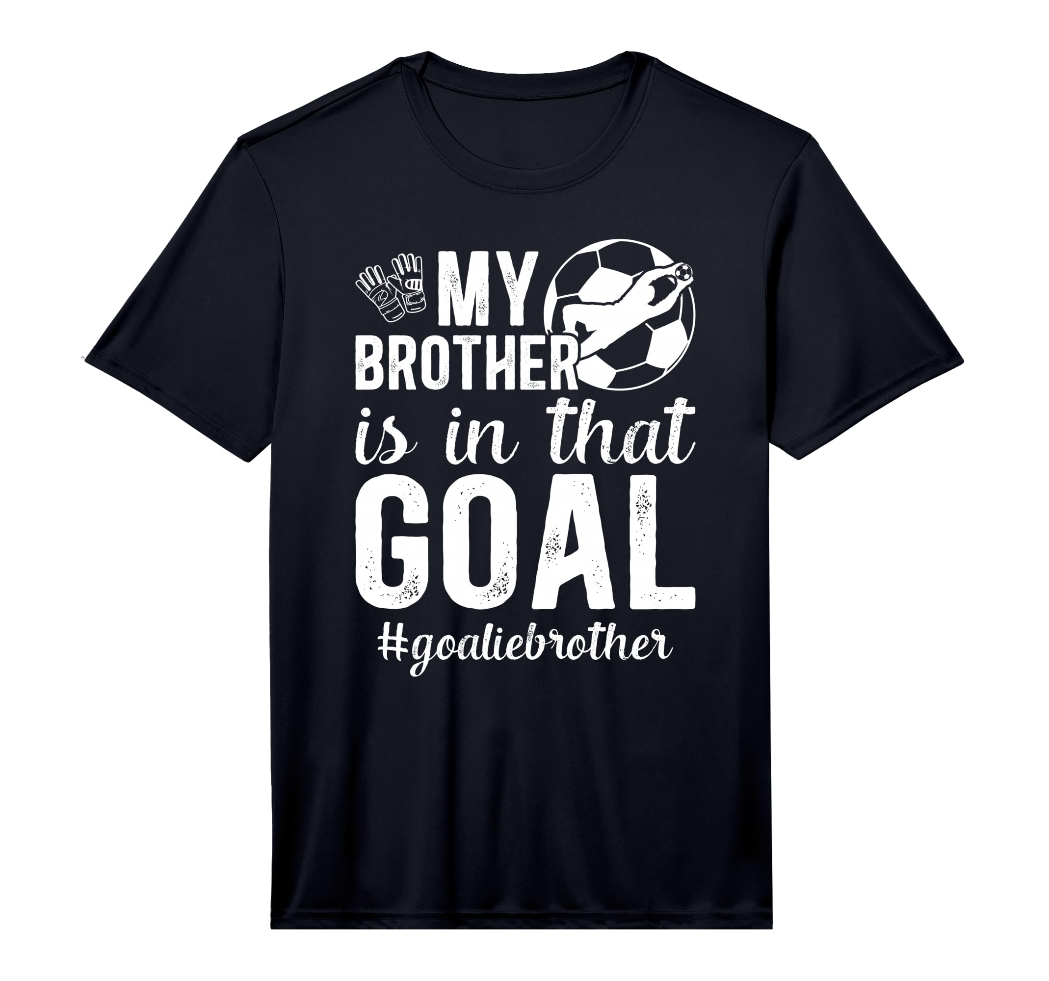 Proud Soccer Goalie Brother Soccer Keeper T-Shirt - Novelty Apparel Unisex