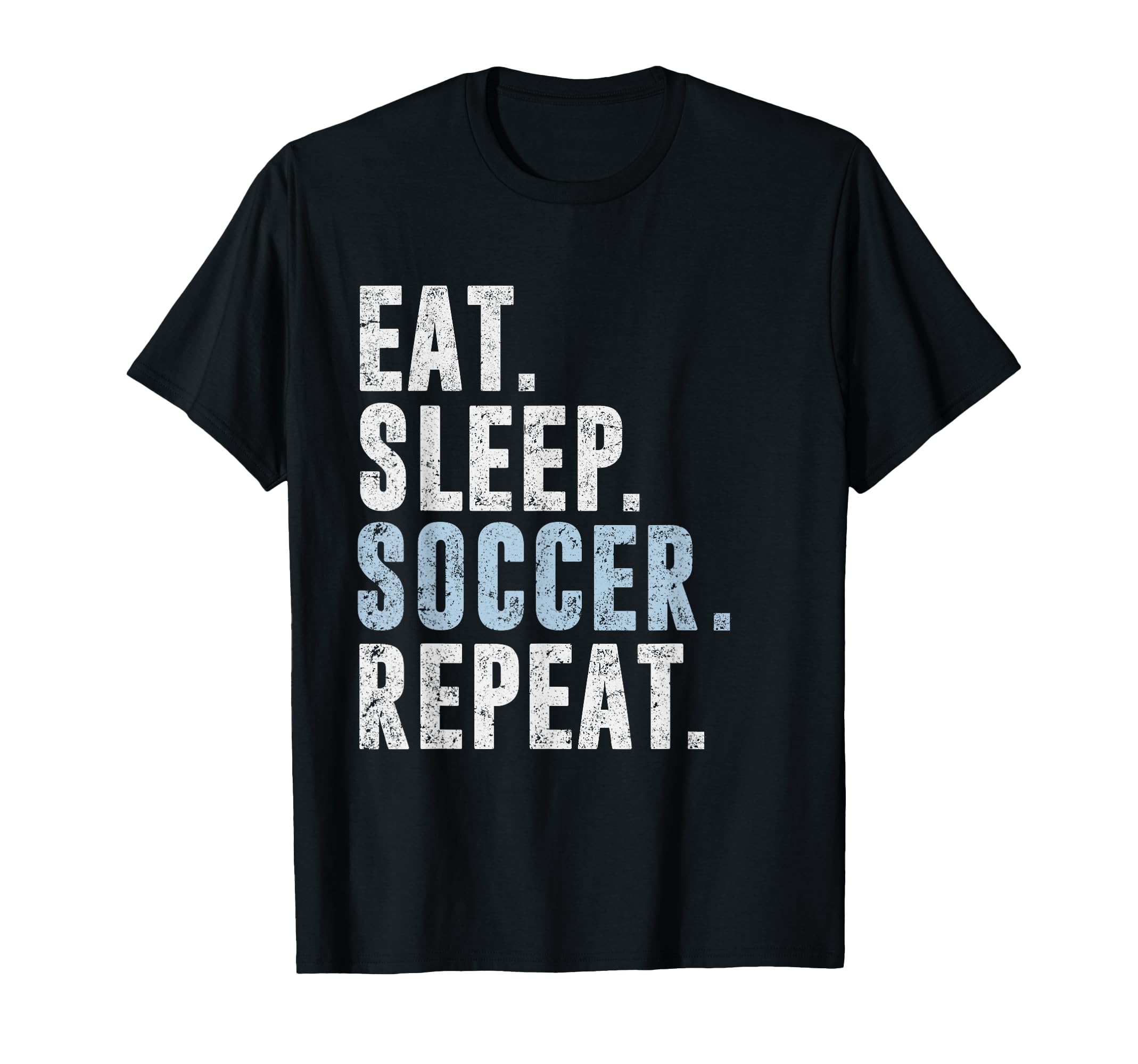Eat Sleep Soccer Repeat Football T-Shirt - Casual Everyday Wear for Adults