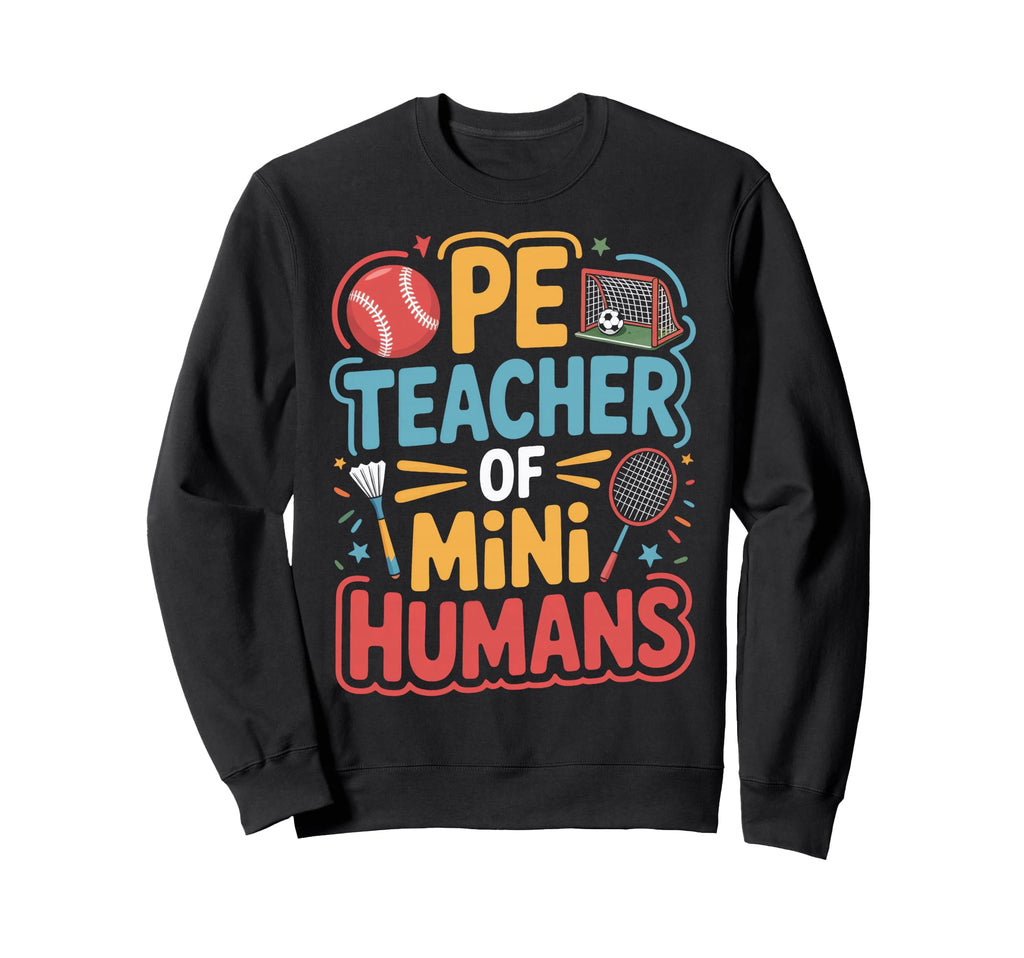 Pe Teacher Mini Humans Soccer Sweatshirt - Trendy Graphic for Adults