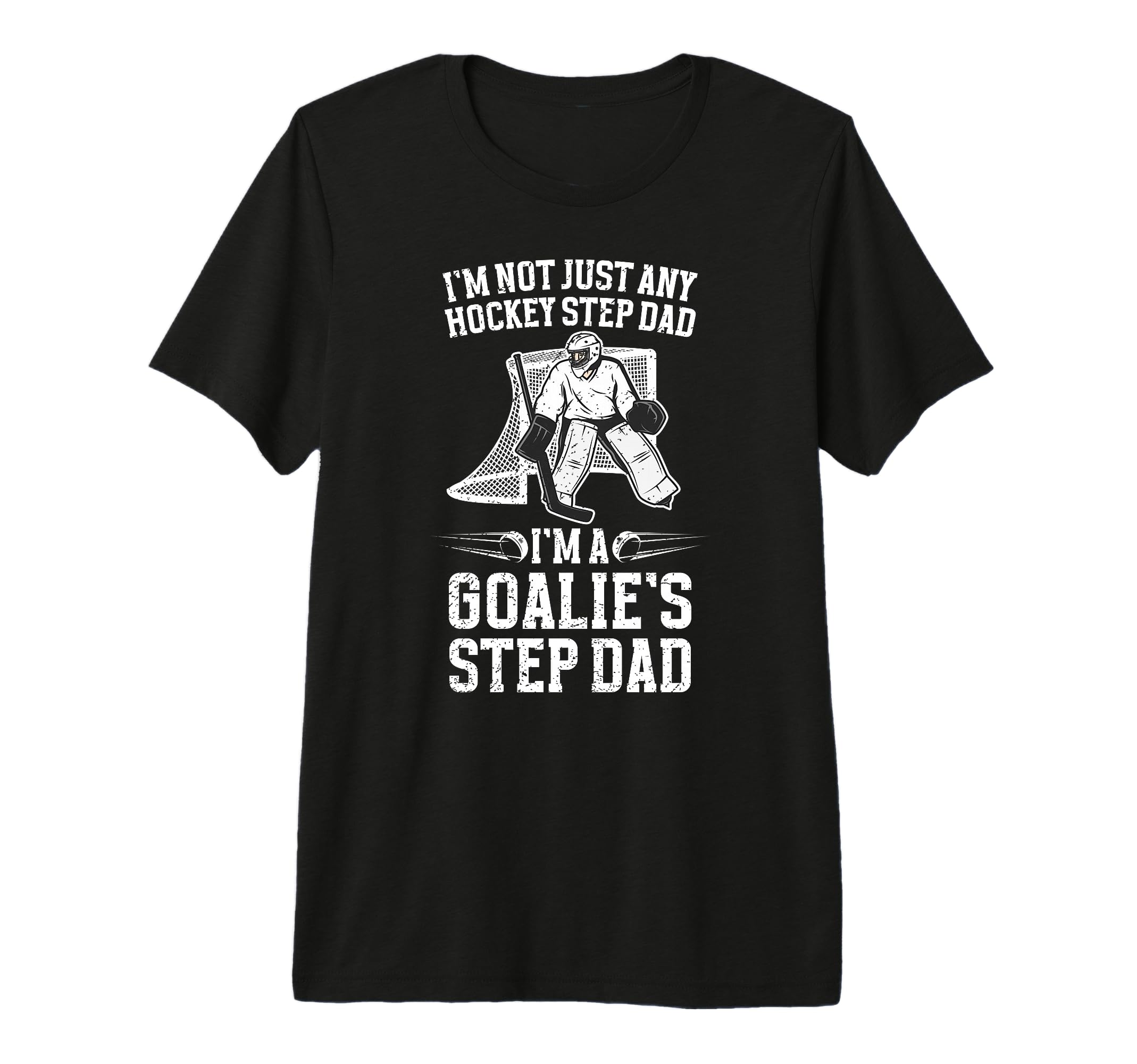 Mens Im Hockey Goalie Step Dad Hockey T-Shirt - Unique Graphic for Adults