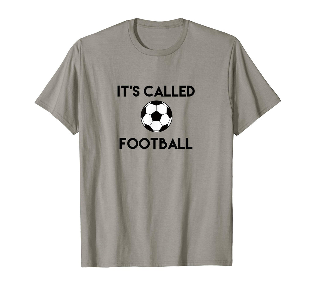 Its Called Football Funny Soccer Fan T-Shirt - Graphic Print Men Women