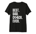 Mens Best Dad Coach Ever Funny T-Shirt - Casual Everyday Wear Unisex