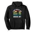 Soccer Player I Just Really Like Hoodie - Novelty Apparel for Adults