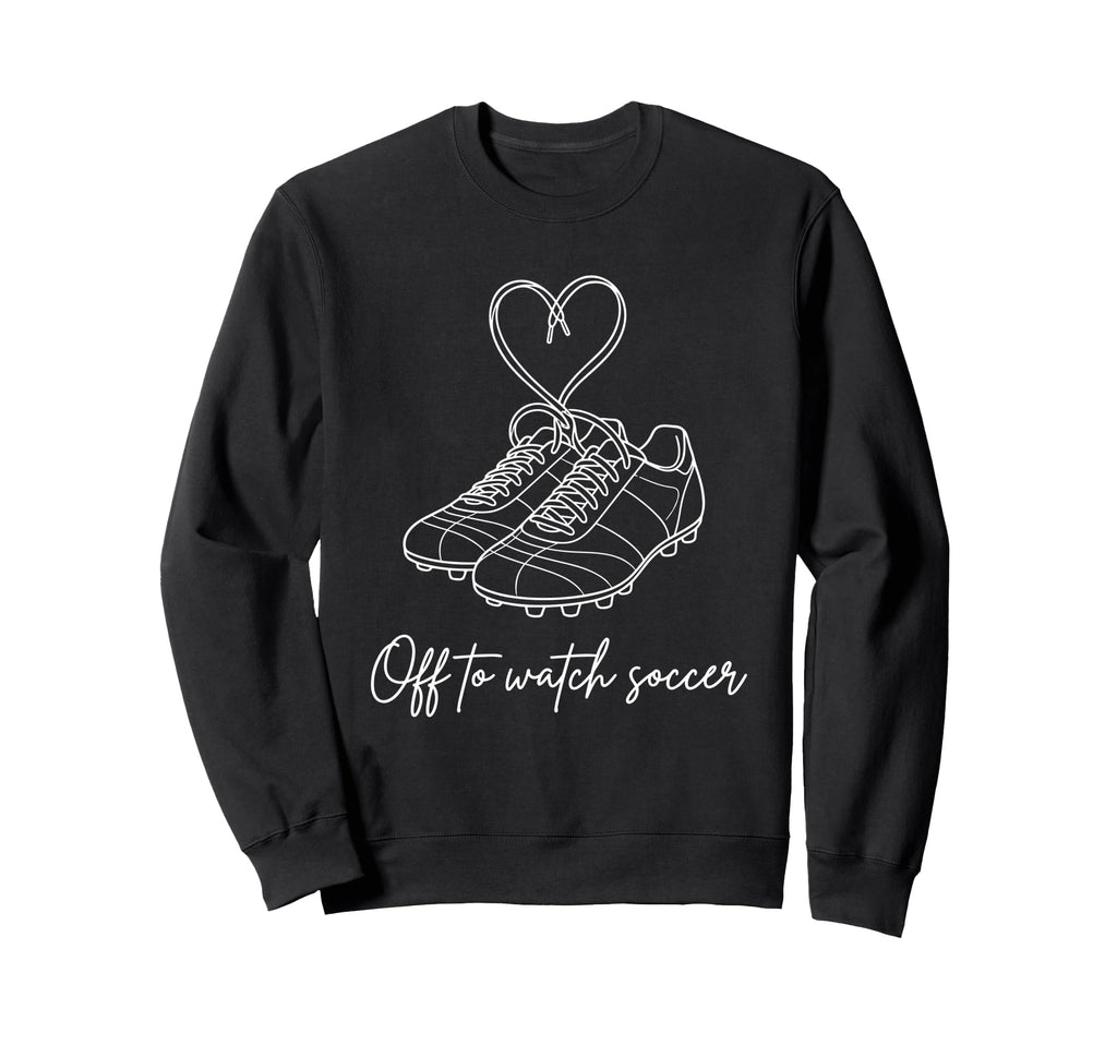 Off To Watch Soccer Cleats Heart Sweatshirt - Streetwear Style for Adults