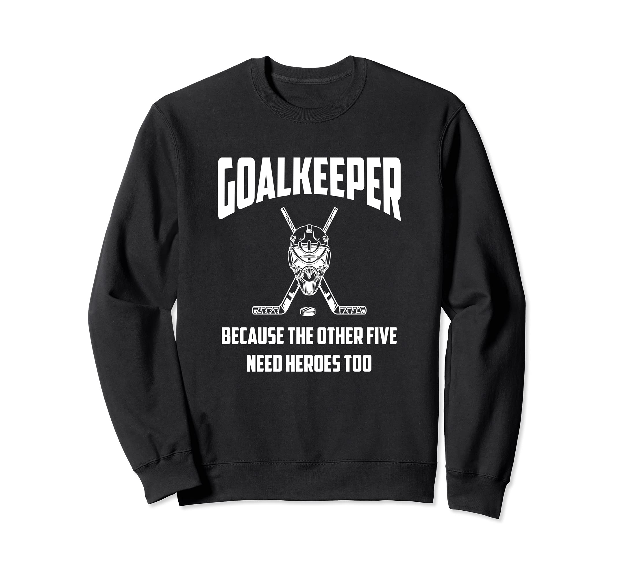 Because Other Five Need Heros Too Sweatshirt - Unique Graphic Unisex