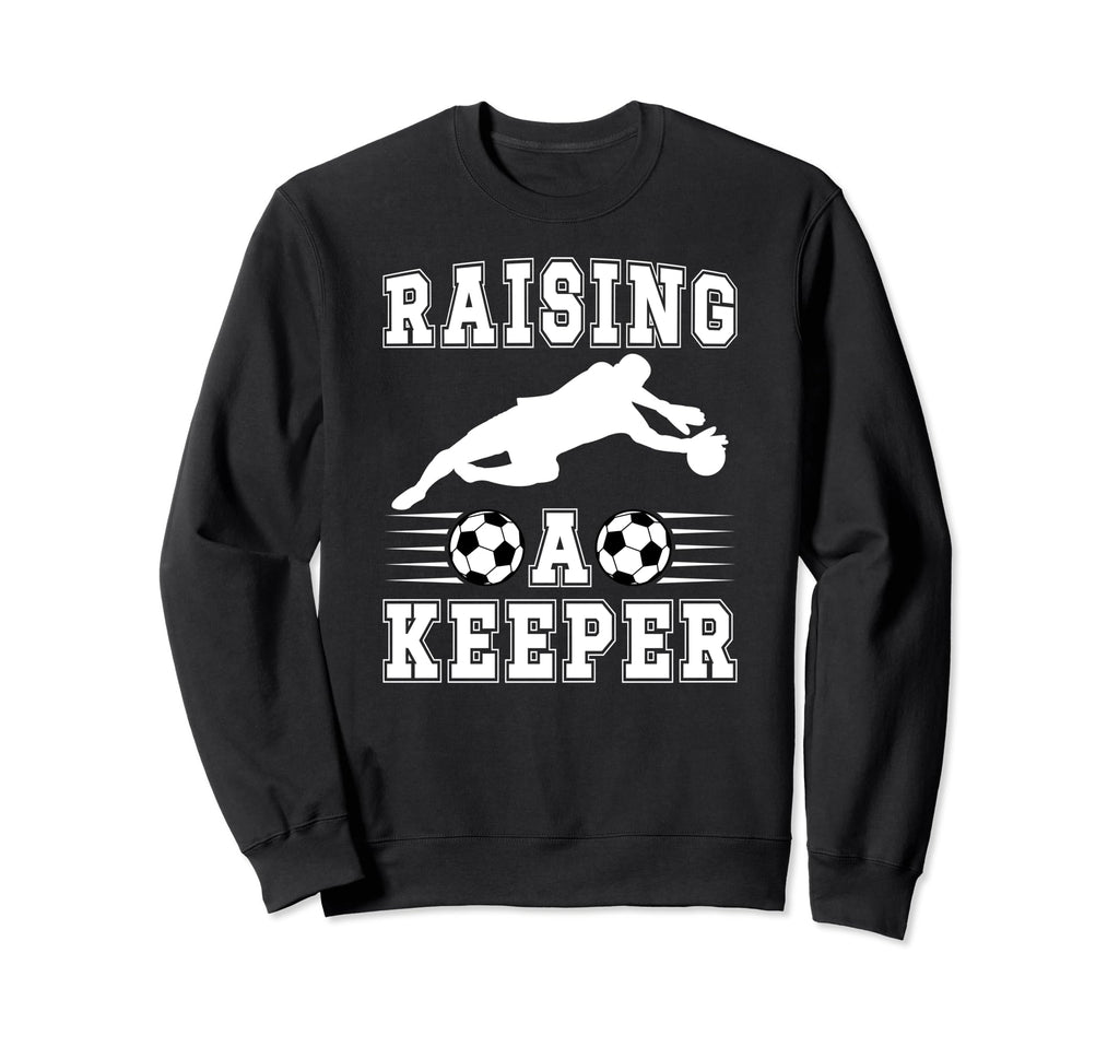 Raising Soccer Keeper Mom Soccer Sweatshirt - Aesthetic Graphic Unisex