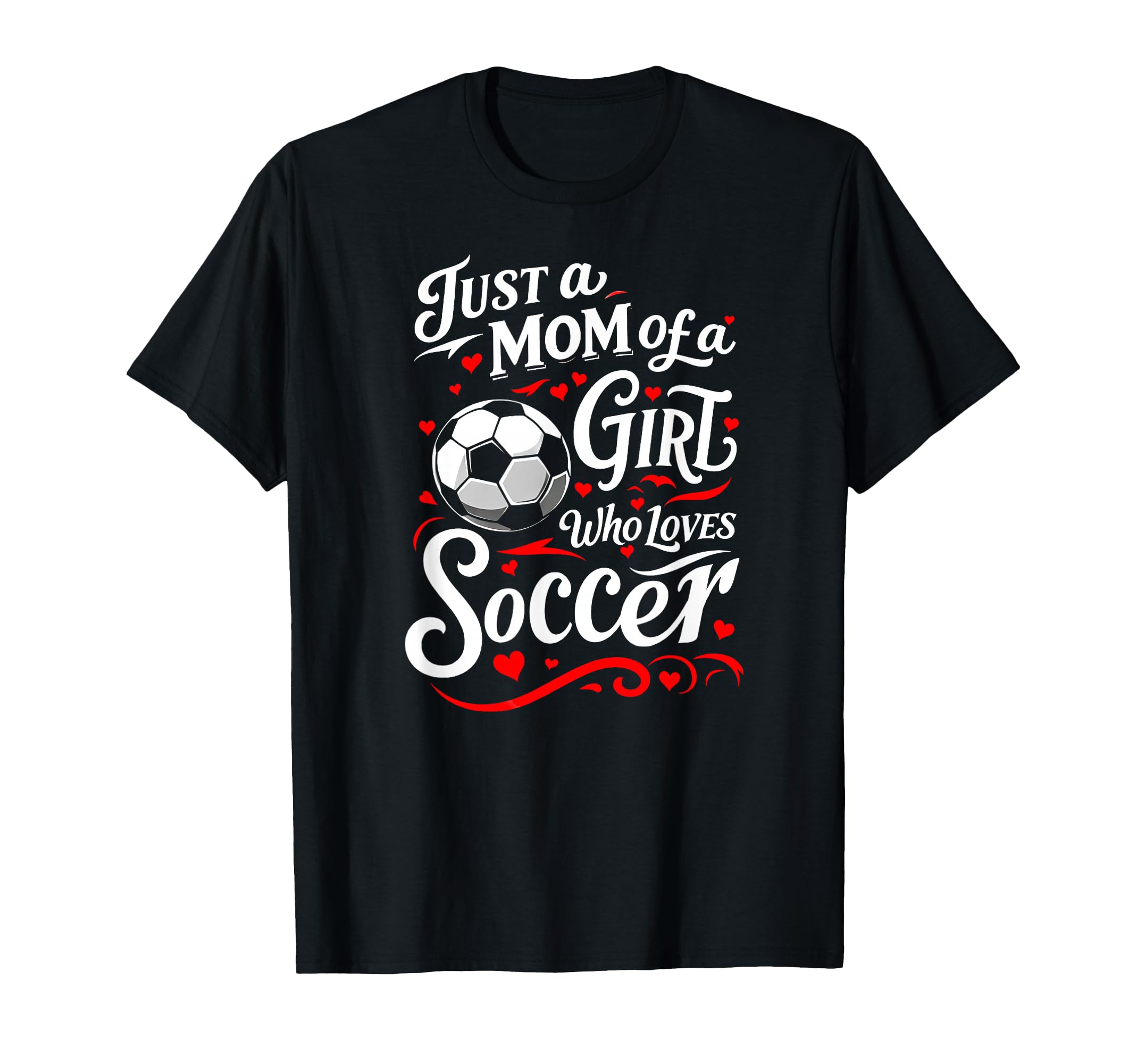 Soccer Mom Just Mom Who Loves Soccer T-Shirt - Aesthetic Graphic for Adults