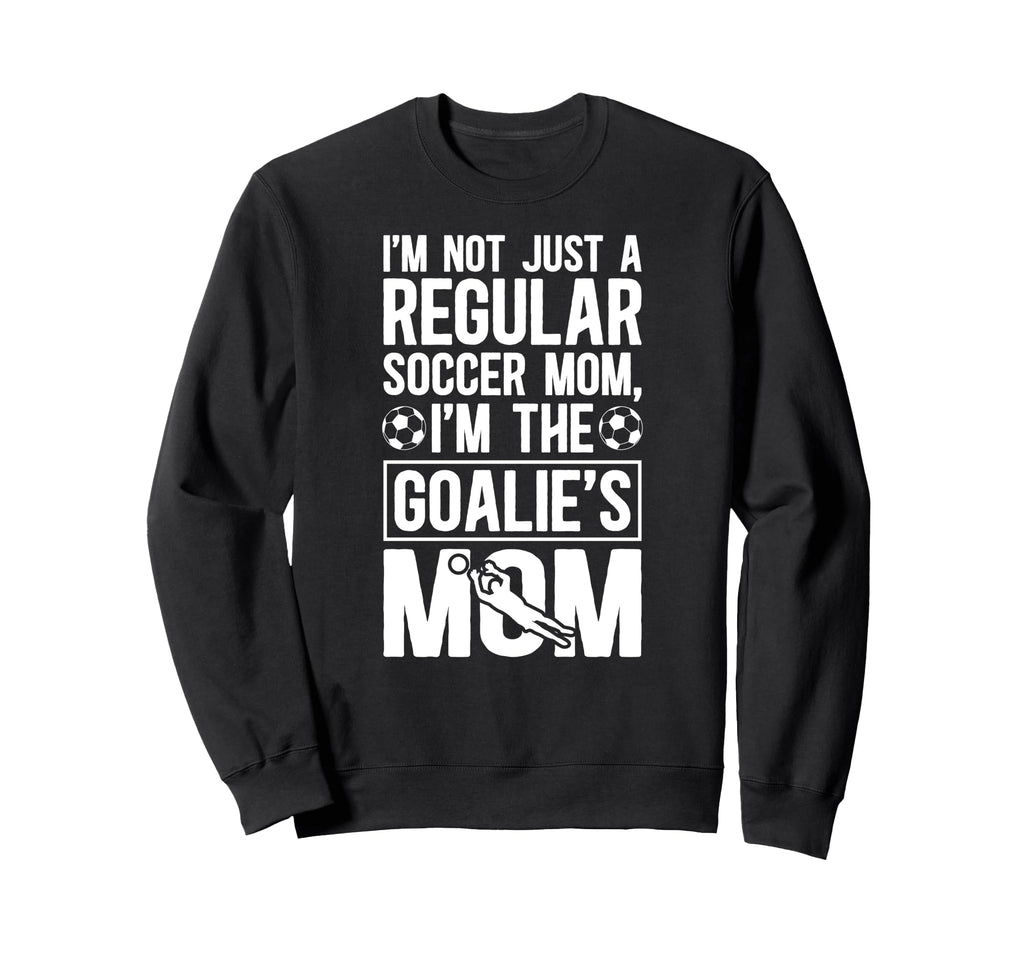 Im Soccer Goalkeeper Mom Soccer Sweatshirt - Streetwear Style for Adults