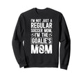Im Soccer Goalkeeper Mom Soccer Sweatshirt - Streetwear Style for Adults