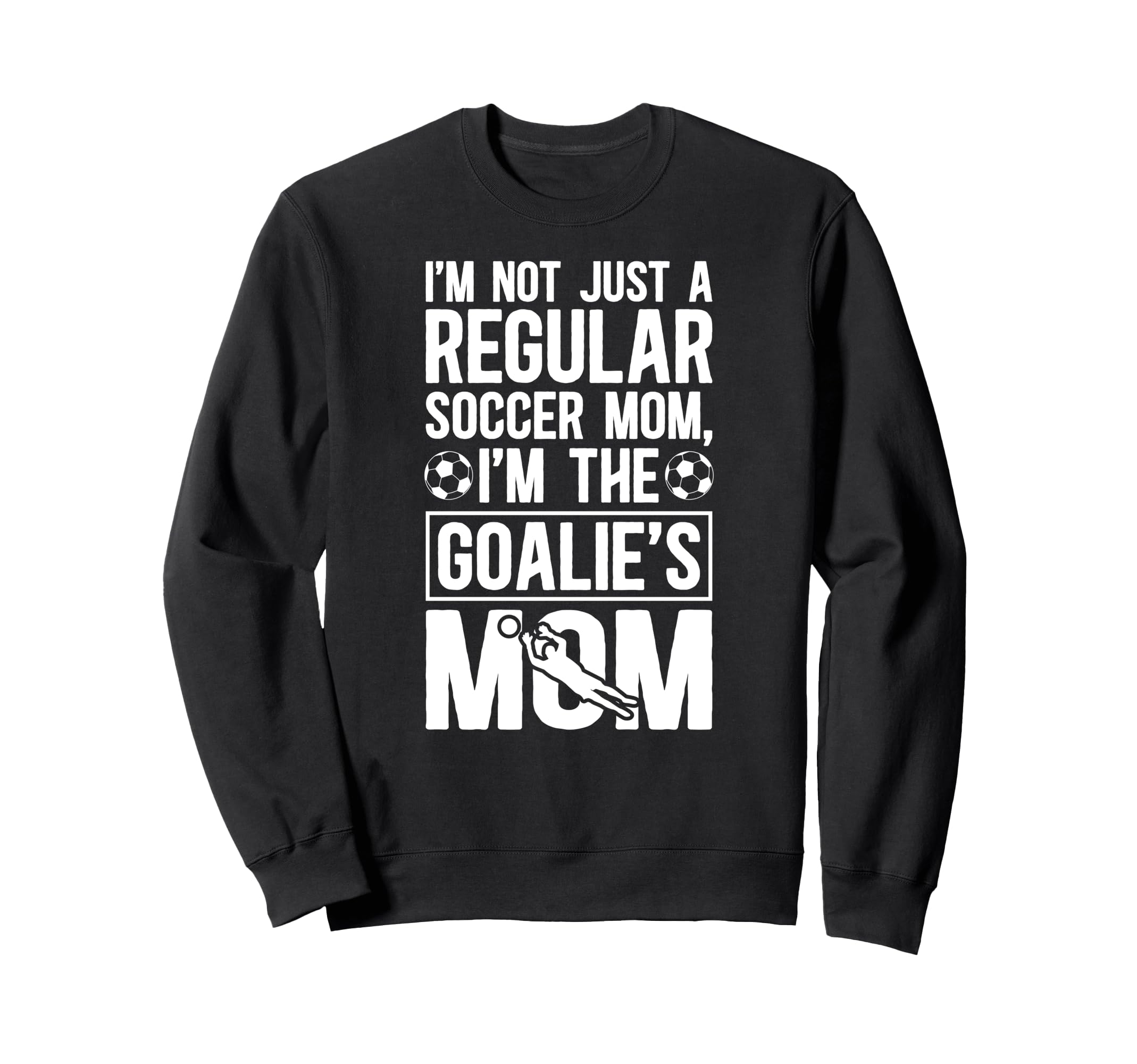 Im Soccer Goalkeeper Mom Soccer Sweatshirt - Streetwear Style for Adults