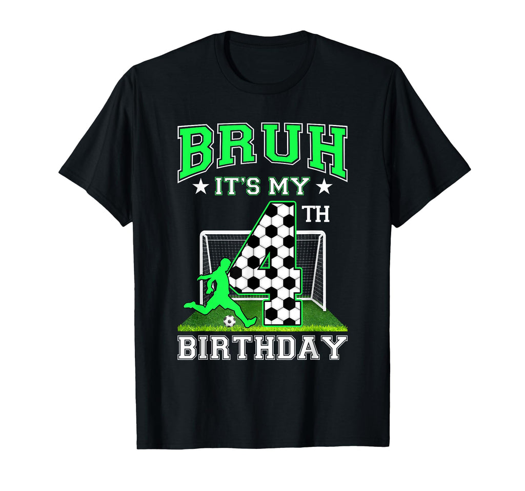 Bruh Its My 4Th Birthday Soccer Theme T-Shirt - Unique Graphic Unisex