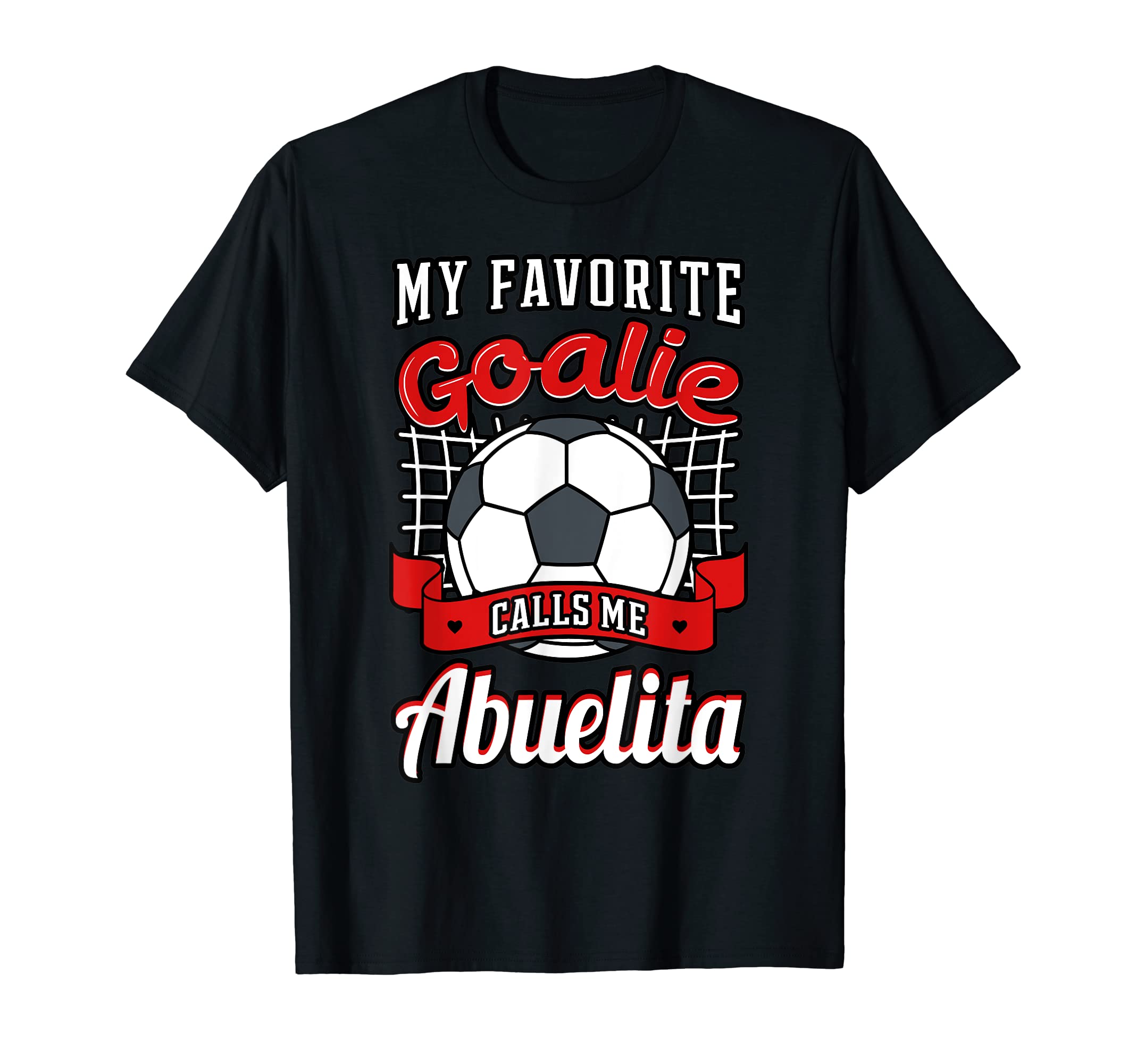 My Favorite Goalie Calls Me Abuelita T-Shirt - Custom Art Print for Adults