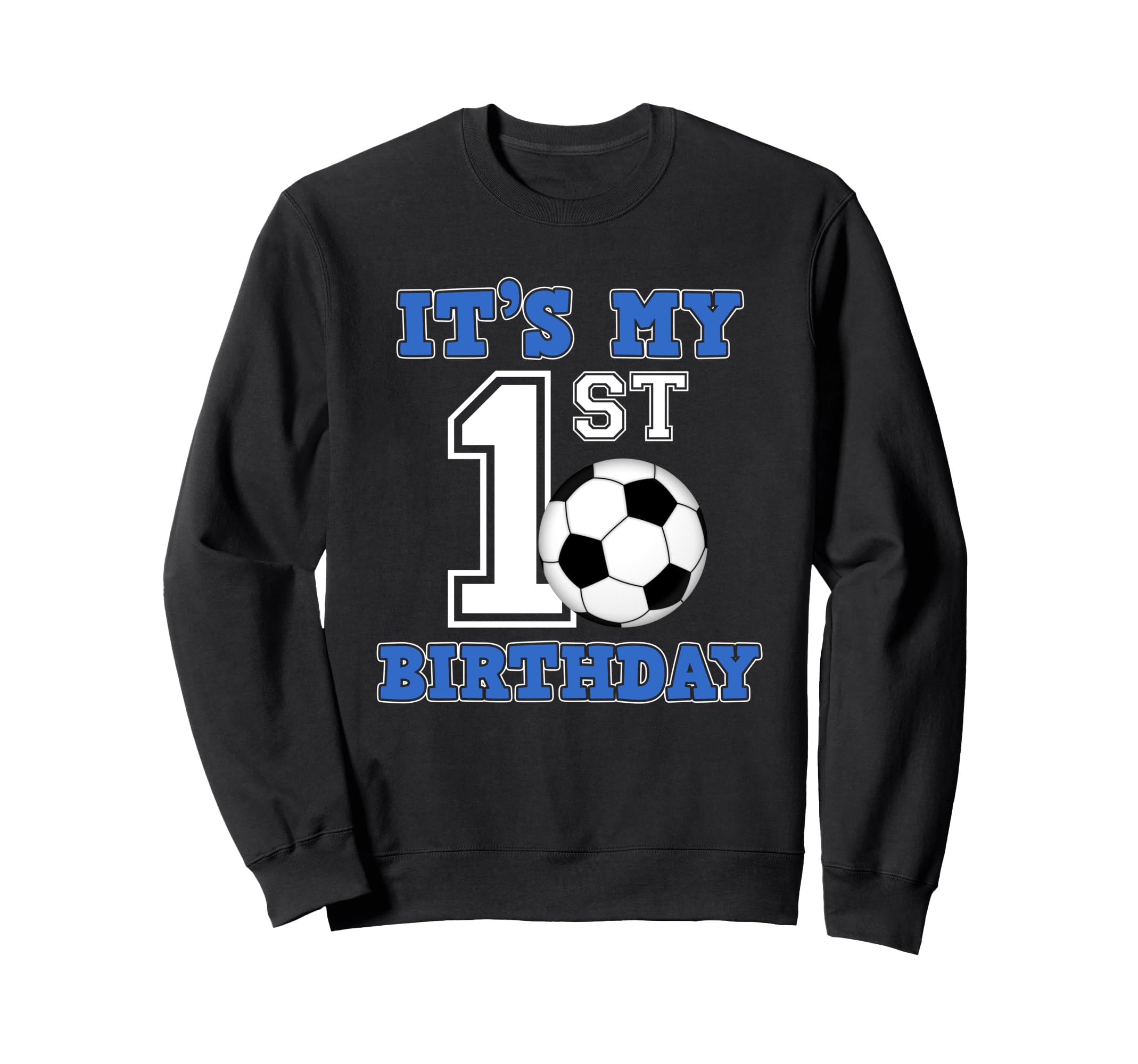 Soccer Player 1St Birthday Sweatshirt - Custom Art Print Men Women