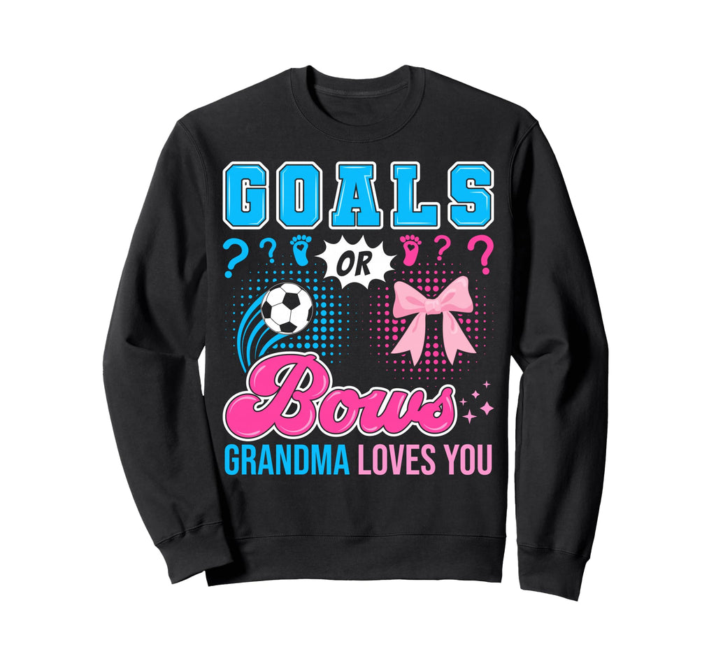 Goals Or Bows Grandma Loves You Sweatshirt - Unique Graphic for Adults