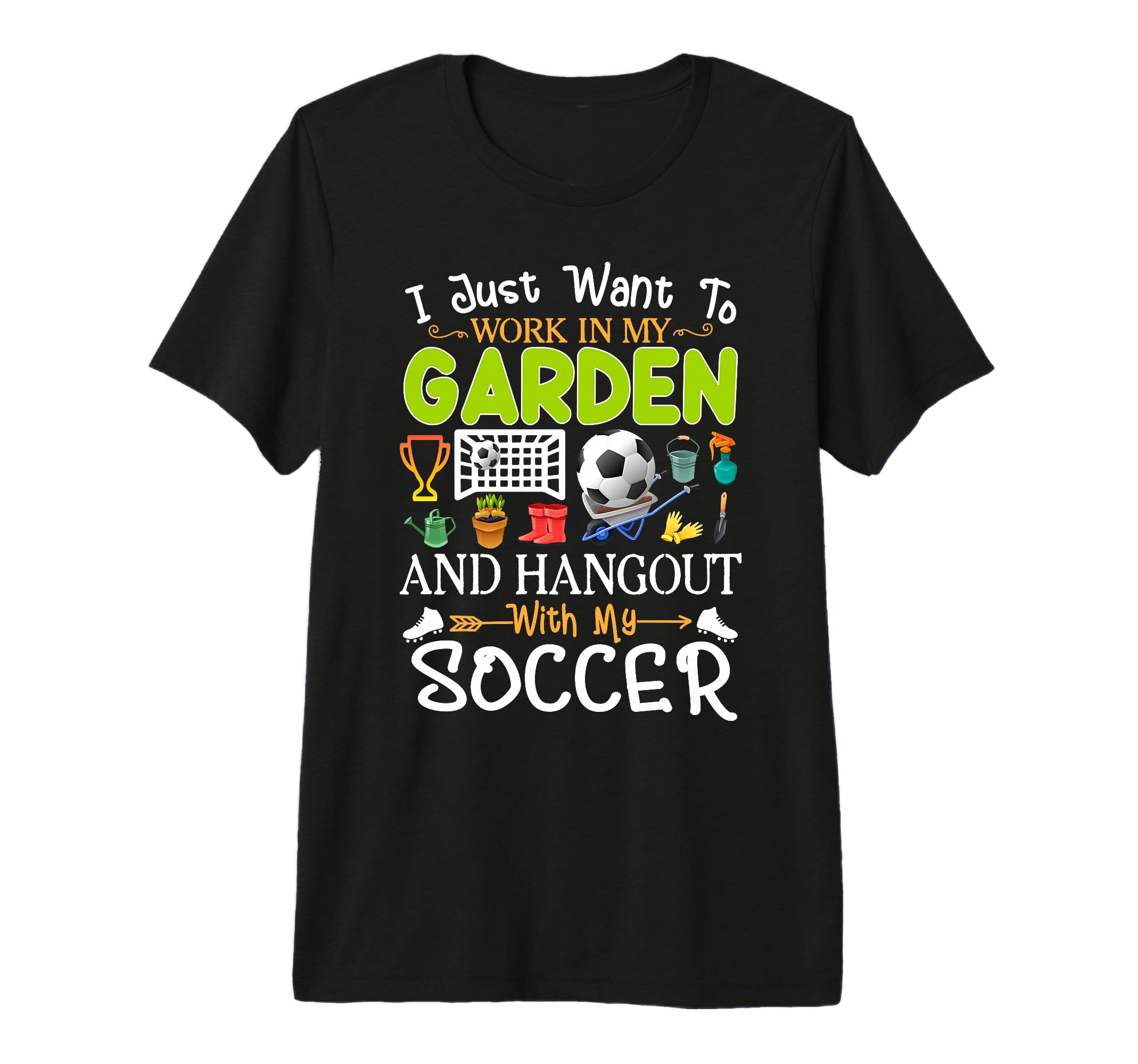 I Just Want To Garden Soccer Player T-Shirt - Graphic Print Unisex