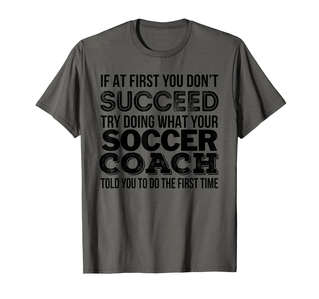 Soccer Coach Funny Gift T-Shirt - Casual Everyday Wear for Adults
