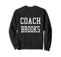 Coach Brooks Custom Football Soccer Sweatshirt - Novelty Apparel Men Women