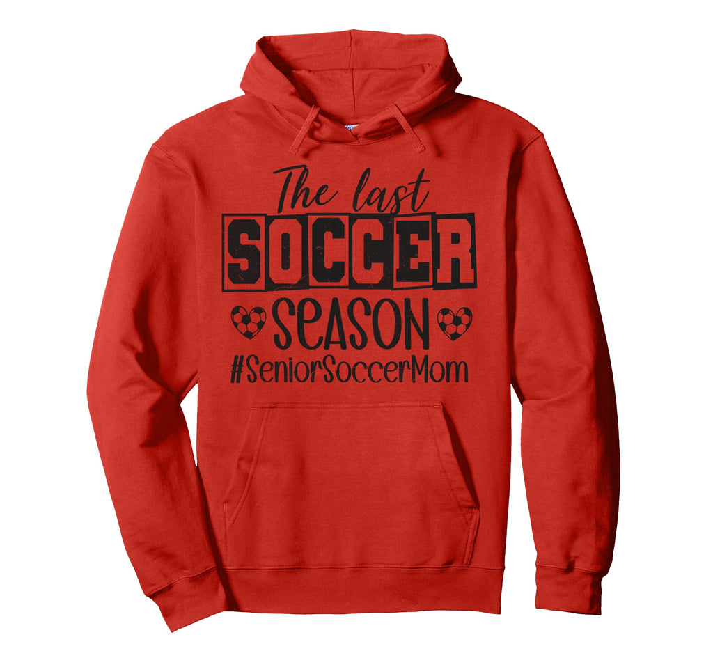 Senior Soccer Mom Last Season Class 2026 Hoodie - Graphic Print Men Women