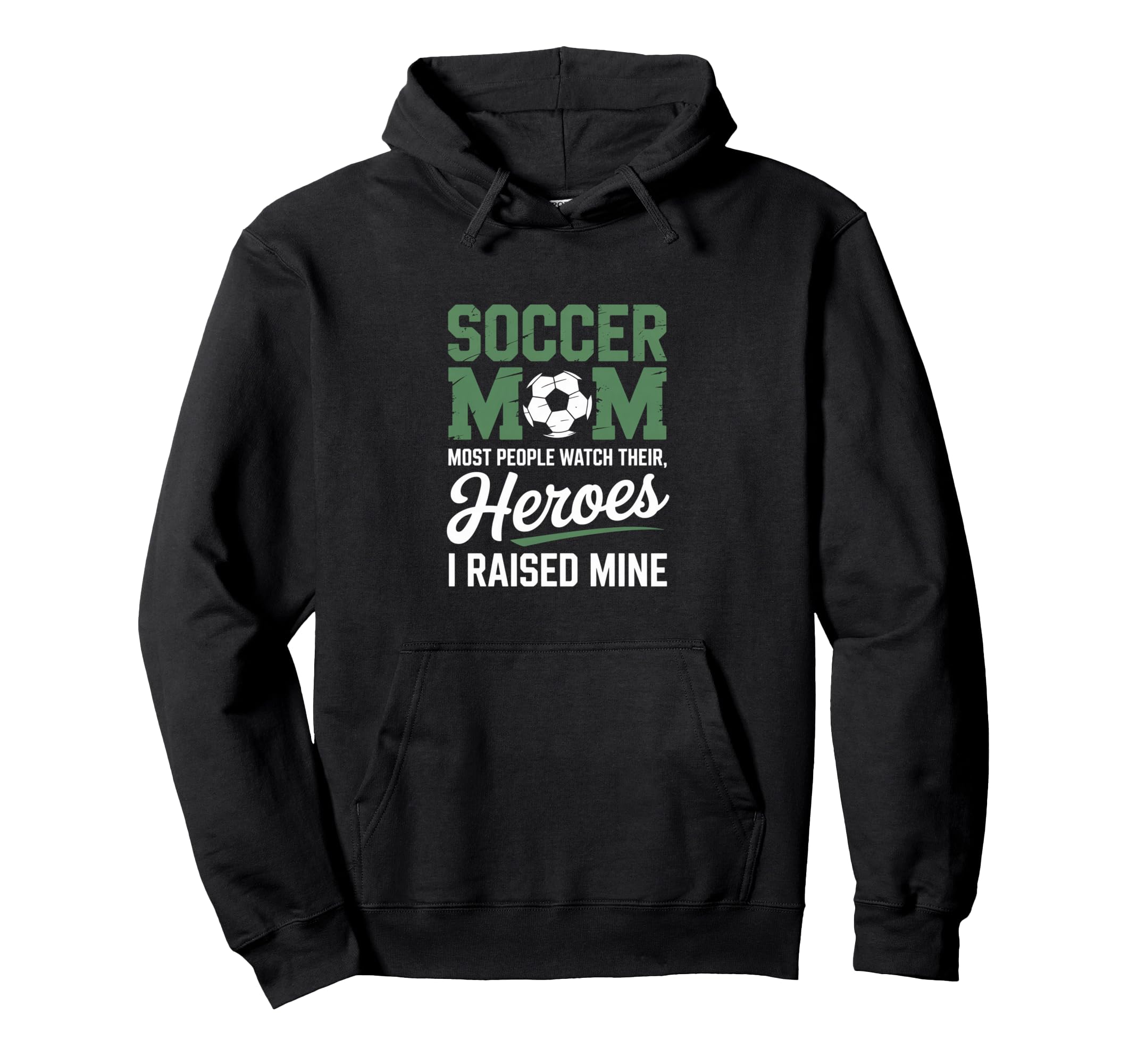 Soccer Mom Most People Watch Their Hoodie - Casual Everyday Wear Men Women