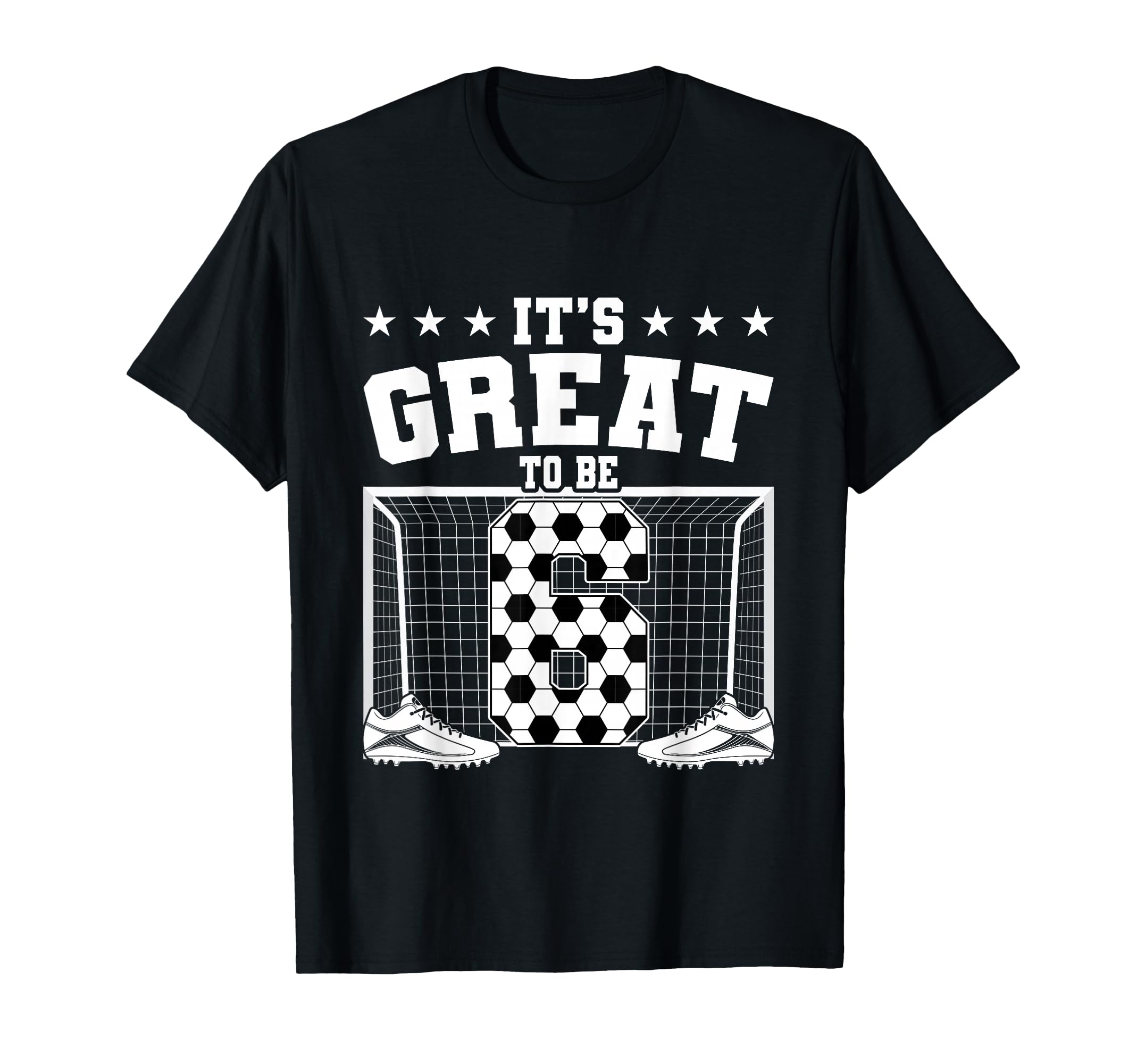 Its Great To Be 6 Years Old 6Th T-Shirt - Unique Graphic Men Women