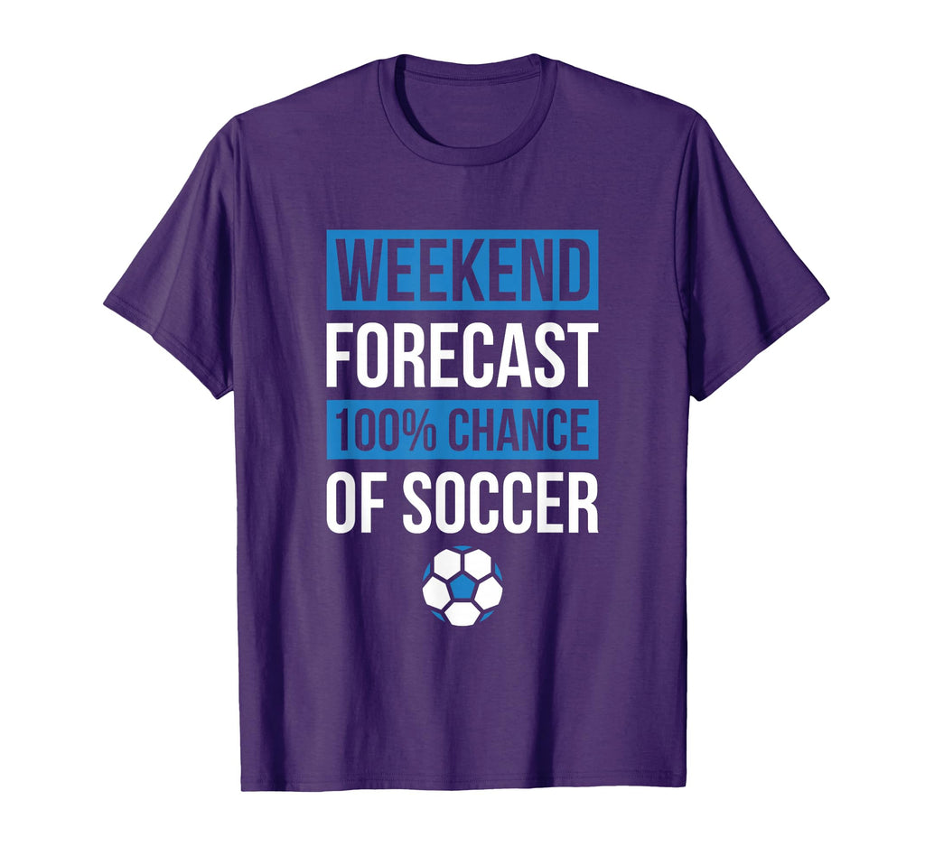 Weekend Forecast Funny Soccer Soccer T-Shirt - Novelty Apparel for Adults