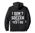 Funny Soccer Costume Players Coaches Hoodie - Aesthetic Graphic Men Women