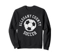 Allegany County Soccer Distressed Sweatshirt - Novelty Apparel for Adults