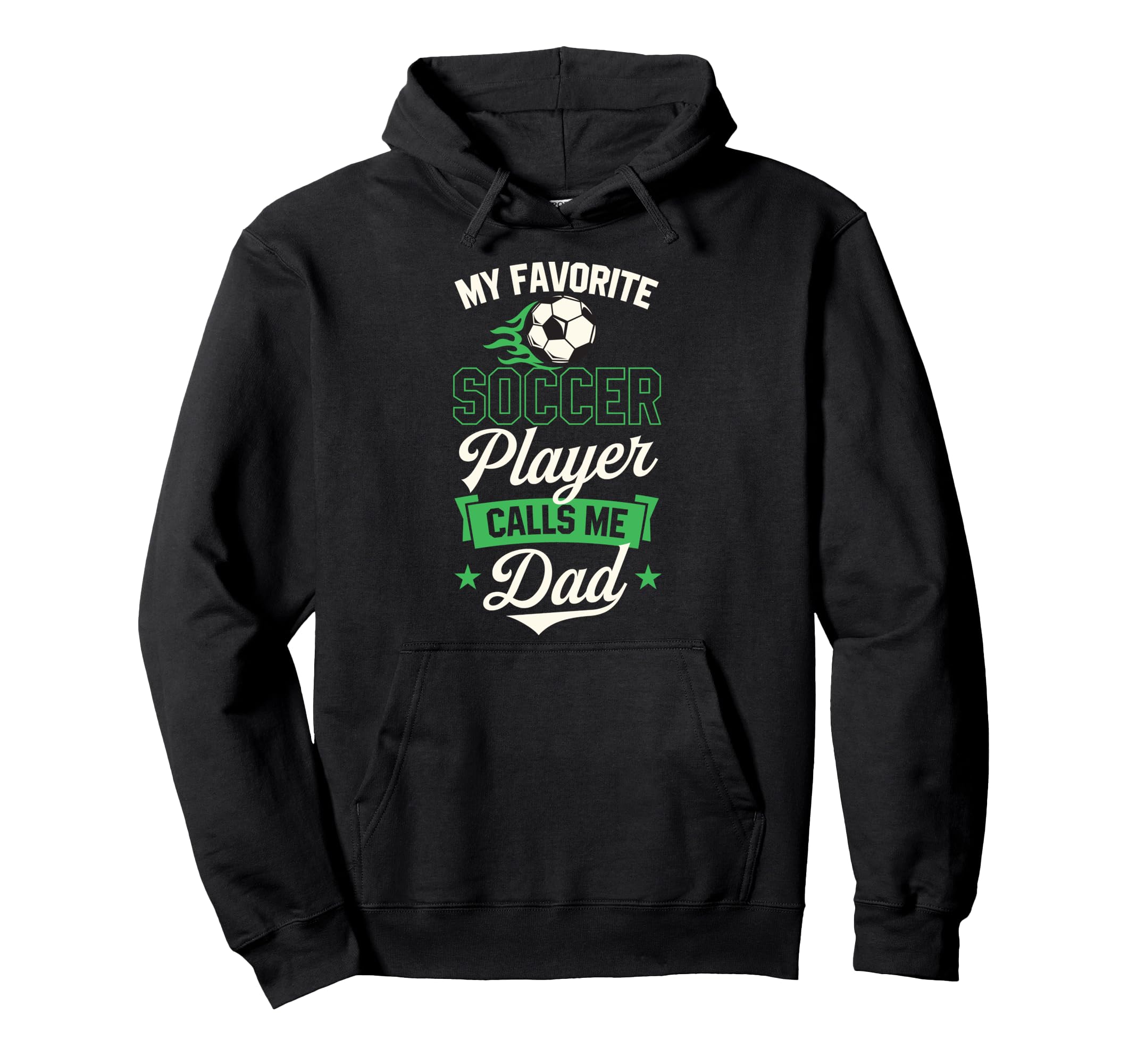 My Favorite Soccer Player Calls Me Dad Hoodie - Trendy Graphic for Adults