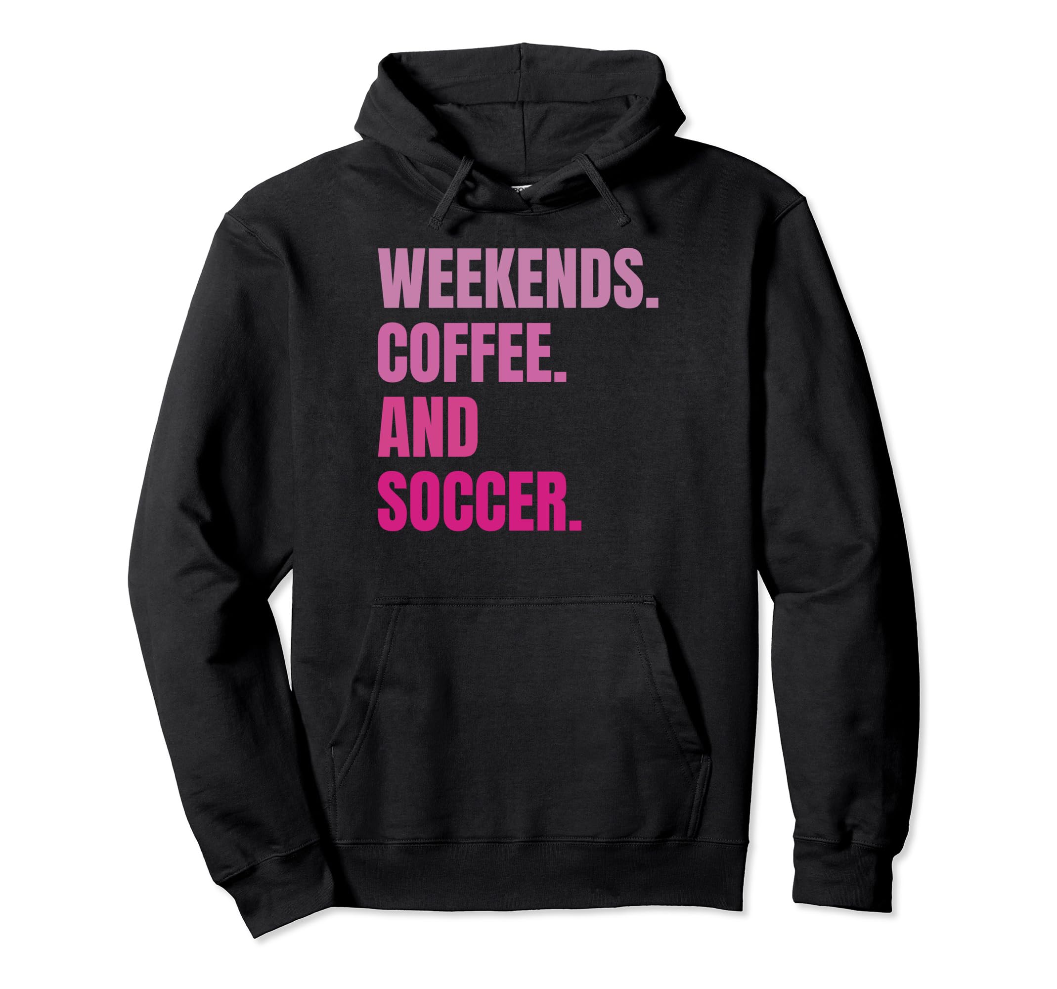 Weekends Coffee And Soccer Soccer Hoodie - Casual Everyday Wear for Adults
