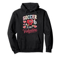 Soccer Is My Valentine Valentines Hoodie - Casual Everyday Wear for Adults