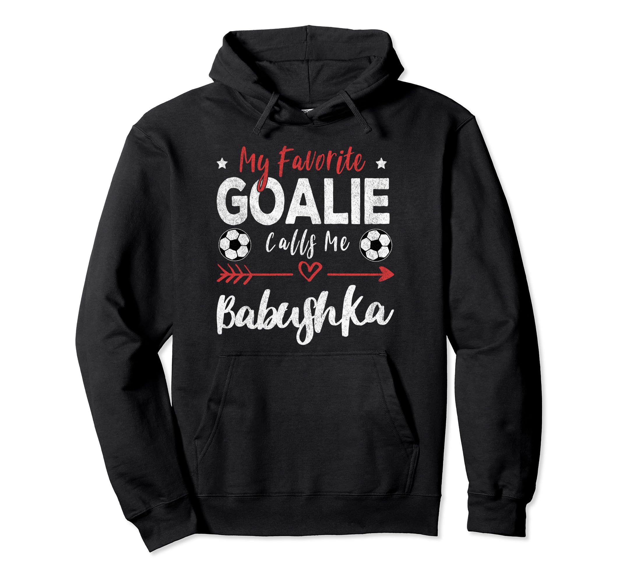 My Favorite Goalie Calls Me Babushka Hoodie - Graphic Print for Adults