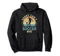 Sorry Cant Soccer Bye Soccer Player Funny Hoodie - Trendy Graphic Unisex