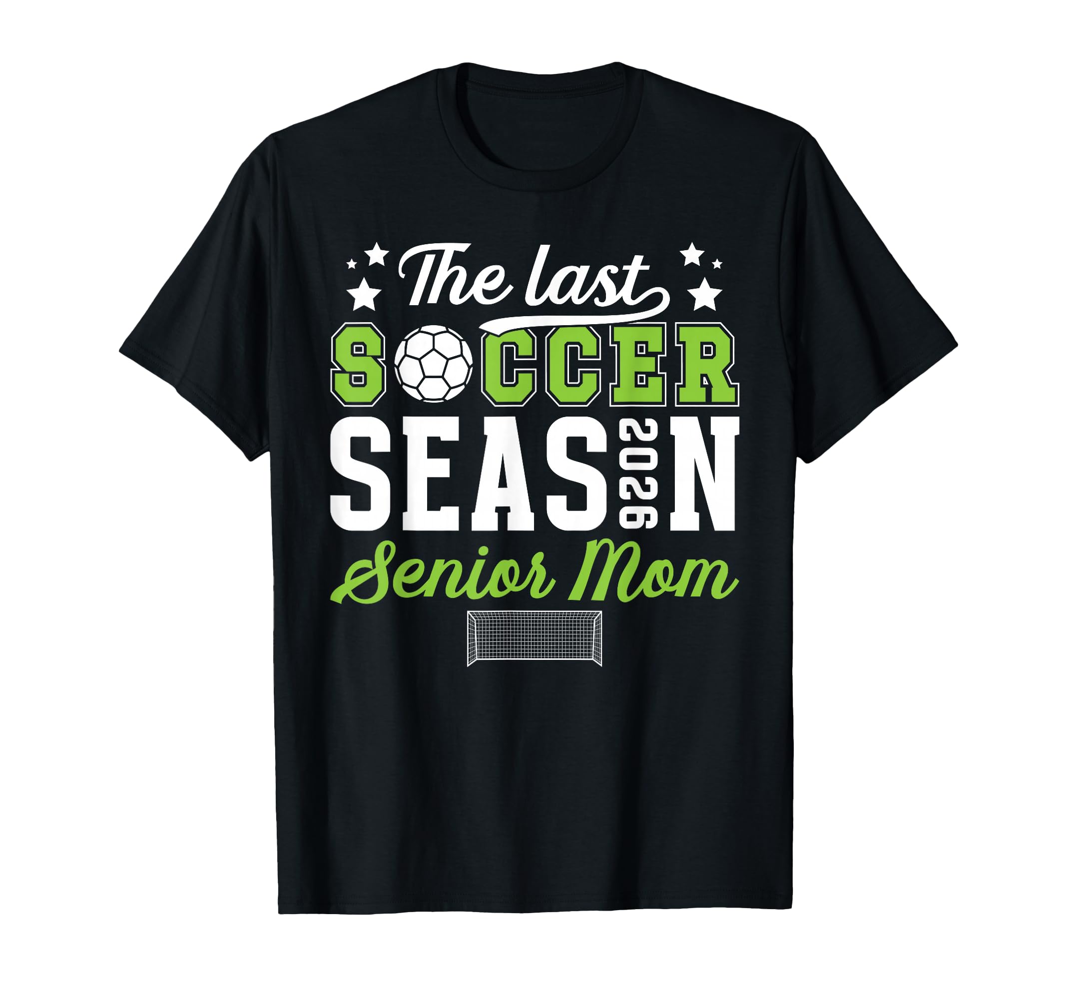 Last Soccer Season Soccer Senior Mom T-Shirt - Casual Everyday Wear Unisex